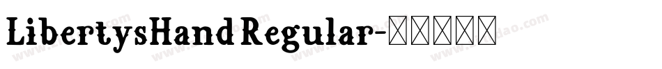 LibertysHand Regular字体转换